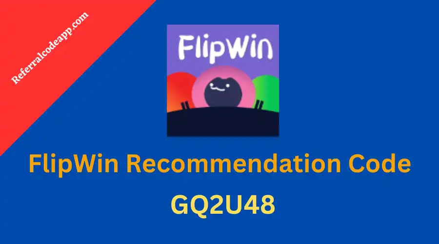 FlipWin Recommendation Code: GQ2U48