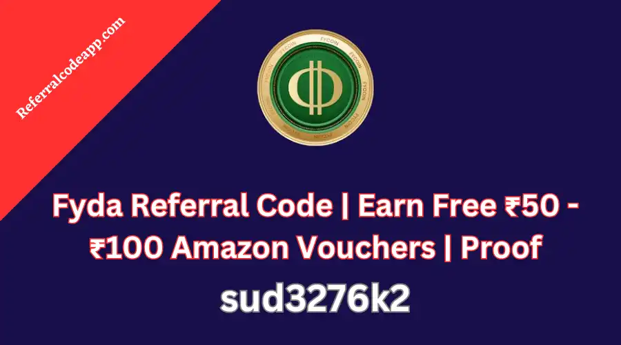 Fyda Referral Code