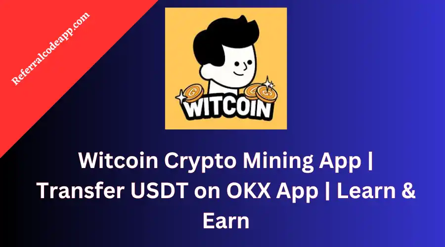 Witcoin Crypto Mining App | Transfer USDT on OKX App | Learn & Earn