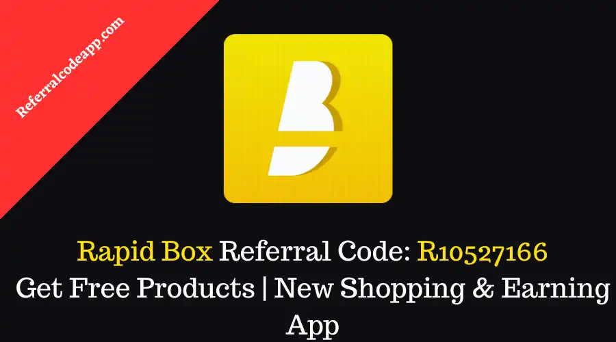 Rapid Box Referral Code | Get Free Products | New Shopping & Earning App