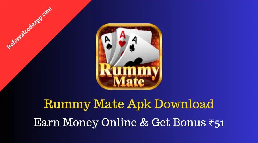 Rummy Mate Apk | Download & Get ₹51 | New Rummy Earning App