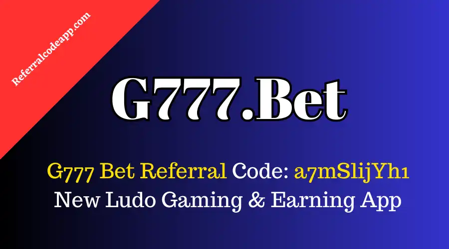 G777 Bet Referral Code | Earn Upto ₹8,00,000 From Referral